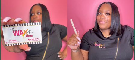 CV Waxing Alum, Shanae, Owner of The Wax N Beauty Bar